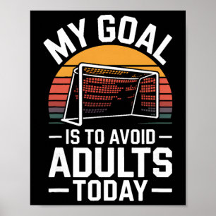 Póster Mi meta es evitar adultos hoy divertido fútbol 