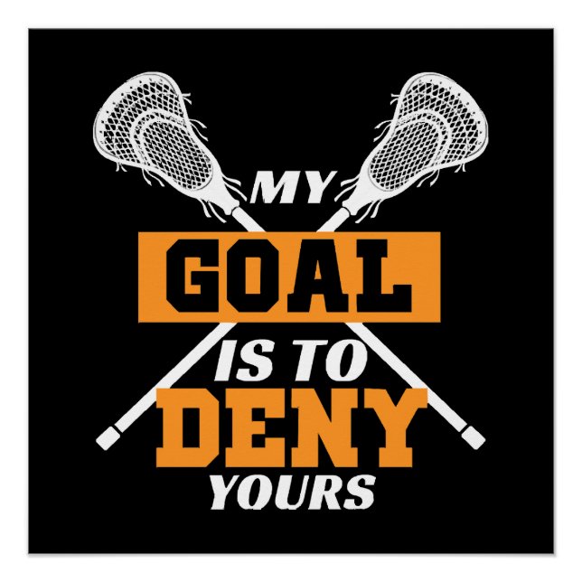 Póster Mi meta es negar el tuyo Lacrosse (Anverso)