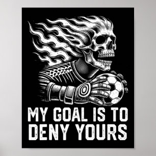 Póster Mi Meta Es Negar La Suya Portero De Fútbol Angusti