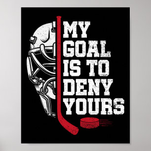 Póster Mi meta es negar la tuya Funny Ice Hockey Goalie H