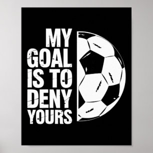 Póster Mi meta es negar la tuya jugador de fútbol _1