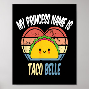 Póster Mi nombre de princesa es Taco Belle Divertido Food