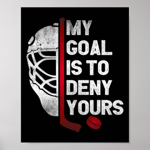 Póster Mi objetivo es negar el tuyo Portero de hockey sob