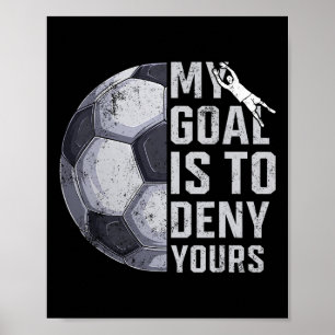 Póster Mi objetivo es negar el tuyo Portero jugador de fú