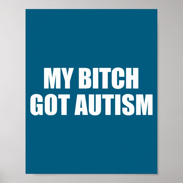 Póster Mi obtuvo autismo dicho divertido meme  (Frente)