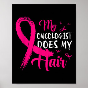 Póster Mi Oncólogo Hace El Cáncer De Mama Rosa
