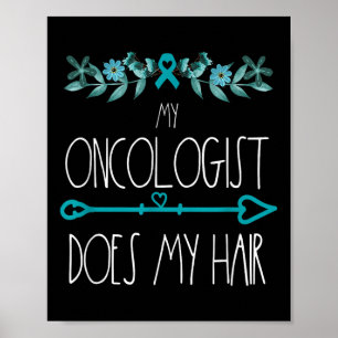 Póster Mi Oncólogo Hace Mis Avisos De Cáncer Ovárico De C