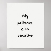 Mi paciencia está de vacaciones cita divertida
