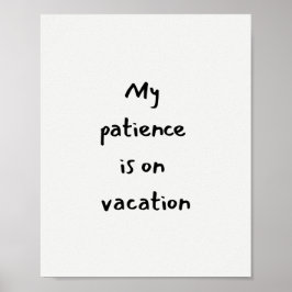 Póster Mi paciencia está de vacaciones cita divertida