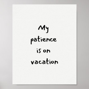 Póster Mi paciencia está de vacaciones cita divertida