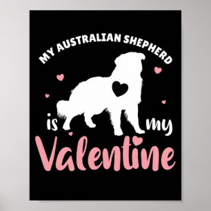 Póster Mi Pastor Australiano Es Mi Perro De San Valentín.