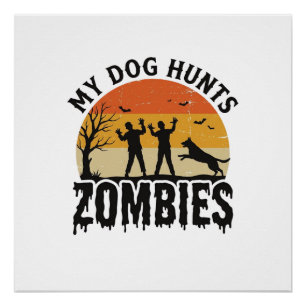 Póster Mi perro caza zombies vintage arte de perro de Hal