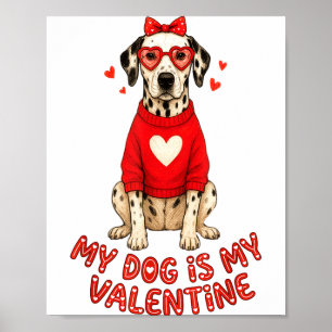 Póster Mi perro es mi San Valentín dálmata corazón Gles l