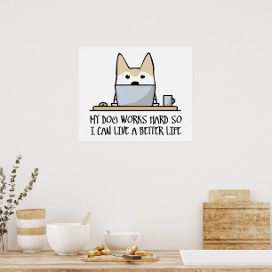 Póster Mi perro trabaja duro