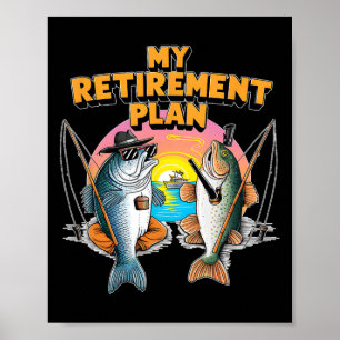 Póster Mi plan de jubilación es divertido pescar pescador