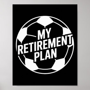 Póster Mi Plan de Jubilación Fútbol Deporte Byll Footbyll
