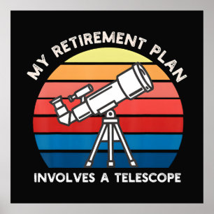 Póster Mi plan de jubilación implica un telescopio