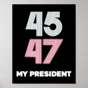Póster Mi presidente Trump 45 47 Día de Inauguración 2025