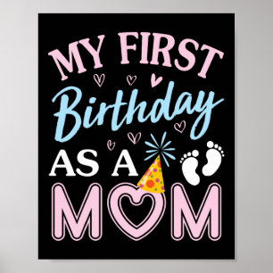 Póster Mi Primer Cumpleaños Como Mamá Feliz Día De La Mad