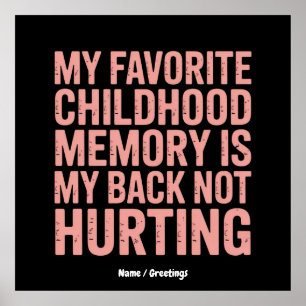 Póster Mi recuerdo favorito de la infancia, mi espalda no