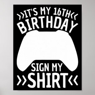 Póster Mi Rótulo de cumpleaños número 16 mi camiseta de 1