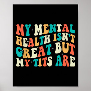 Póster Mi salud mental no es genial pero mis son divertid