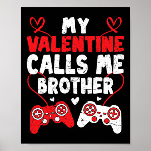 Póster Mi San Valentín me llama hermano Gamer Bro San Val