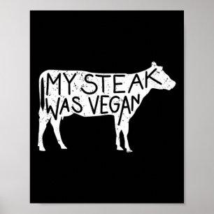 Póster Mi Steak Era Vegan - Funny Anti-vegan Steak Lover