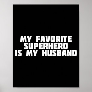 Póster Mi superhéroe favorito mi esposo _ héroe heroína
