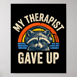 Póster Mi terapeuta se rindió mapache divertido vintage a