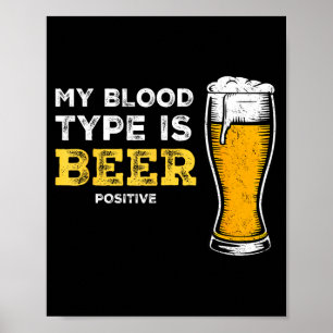 Póster Mi tipo de sangre es Beer Sitivo divertido sarcást