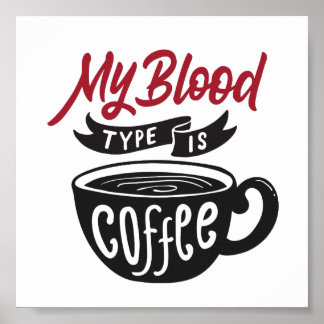 Póster Mi Tipo De Sangre Es Café | Cita divertida de la t