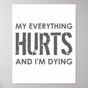 Póster Mi Todo Duele Y Me Estoy Muriendo - Todo Duele
