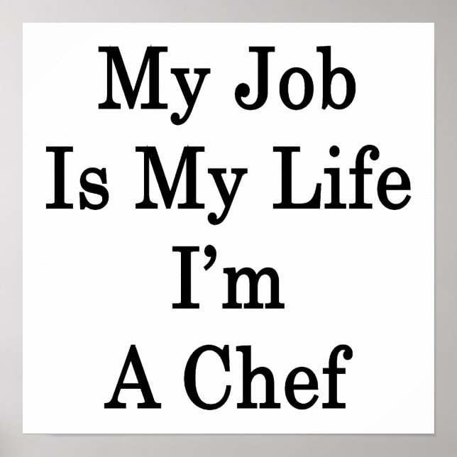 Póster Mi trabajo es mi vida, soy un chef (Frente)