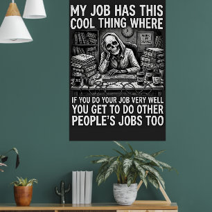 Póster Mi trabajo tiene esta cosa genial donde si haces t