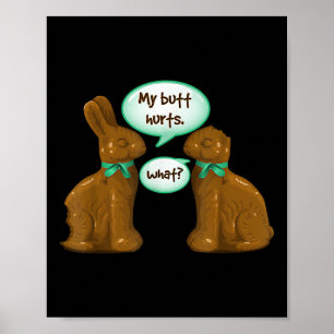 Póster Mi trasero duele conejo conejo de chocolate feliz