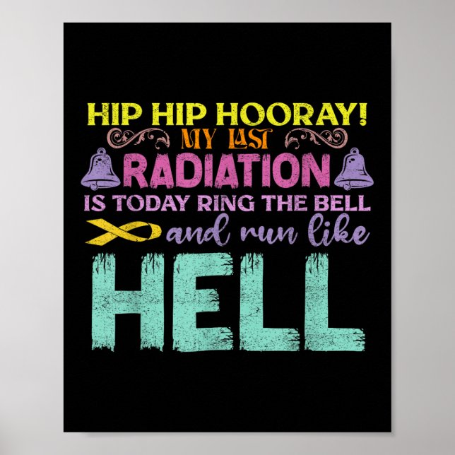 Póster Mi Última Radiación Es Hoy Cáncer De Conciencia (Frente)