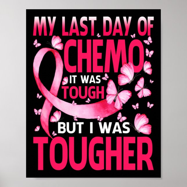 Póster Mi Último Día De Chemo Era Consciente Del Tos Cánc (Frente)
