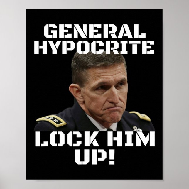 Póster Michael Flynn Guilty Hypocrite Lock Him Up Politic (Frente)