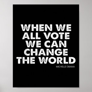 Póster Michelle Obama Cuando Todos Votemos Podemos Cambia