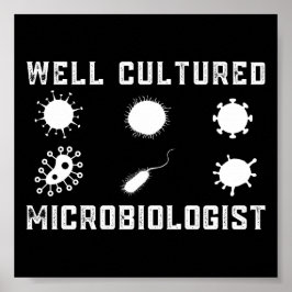 Póster Microbiología divertida microbiólogo bien cultivad
