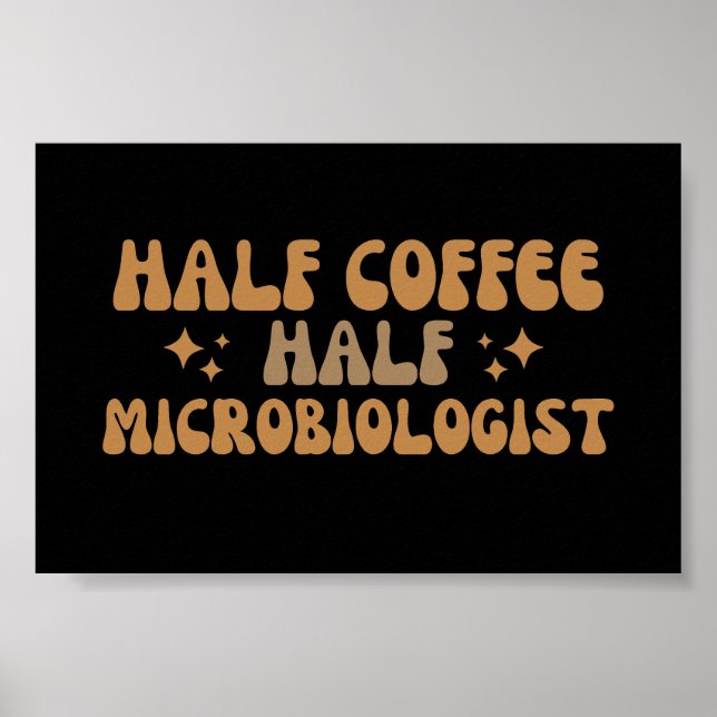 Póster Microbiología Graciosa Medio Café Medio Microbiólo (Frente)