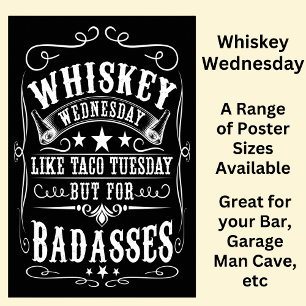 Póster Miércoles de Whiskey para los Badasses Black White