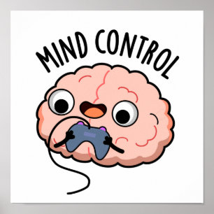 Póster Mind Control Funny Brain Pun