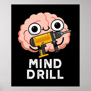 Póster Mind Drill Funny Brain Tool Pun Dark BG