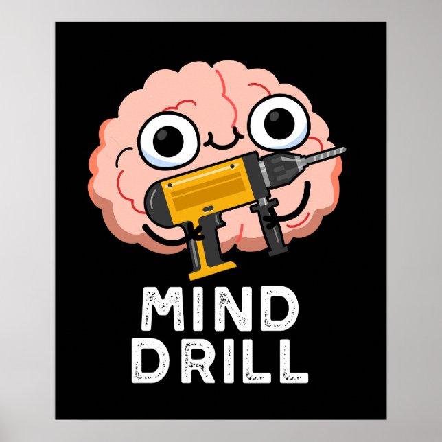 Póster Mind Drill Funny Brain Tool Pun Dark BG (Frente)