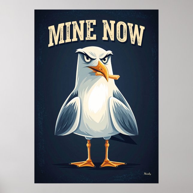 Póster Mine Now Seagull – Funny Cartoon Character Art (Frente)