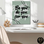 Póster Minimalist Inspirational Quote Poster Print<br><div class="desc">A quiet reminder to move with confidence and intention. This minimalist “Be You Do You” quote olive poster pairs clean typography with a modern layout, making it perfect for offices, home workspaces, or refined interiors. Designed for professionals and thoughtful gifting, it adds subtle motivation without overwhelming your space. Effortless, timeless,...</div>