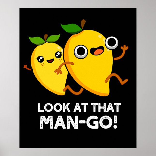 Póster Mira ese divertido bollo de fruta oscuro de Man-go (Frente)