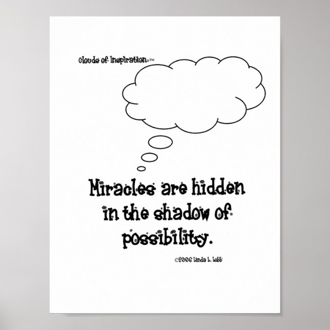 Póster Miracles are hidden in the shadow of possibility. (Frente)